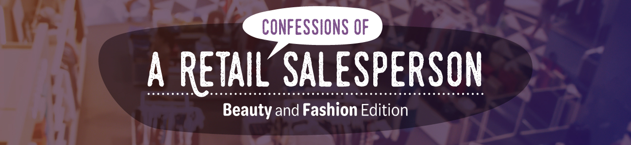 Confessions of a Retail Salesperson